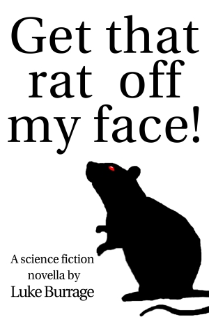 Get that rat off my face! front cover